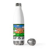 Golf Is Life 20oz Insulated Bottle