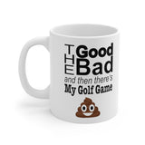 My Golf Game💩 Ceramic Mug 11oz